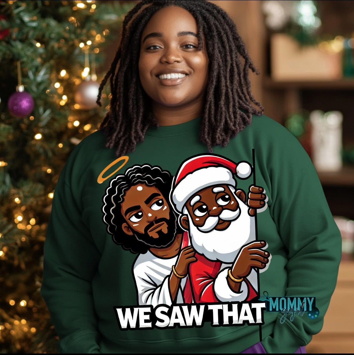 We Saw That Christmas Shirt