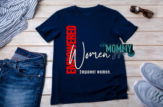 Empowered Women Shirt