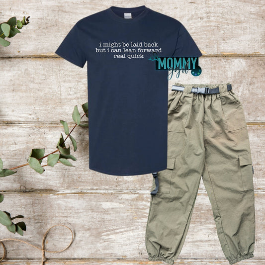 I Might Be Laid Back Shirt