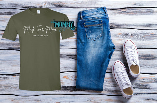 Made For More Shirt
